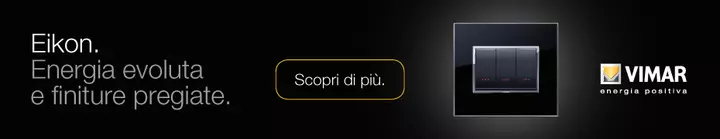 Vimar Eikon. Energia evoluta e finiture pregiate