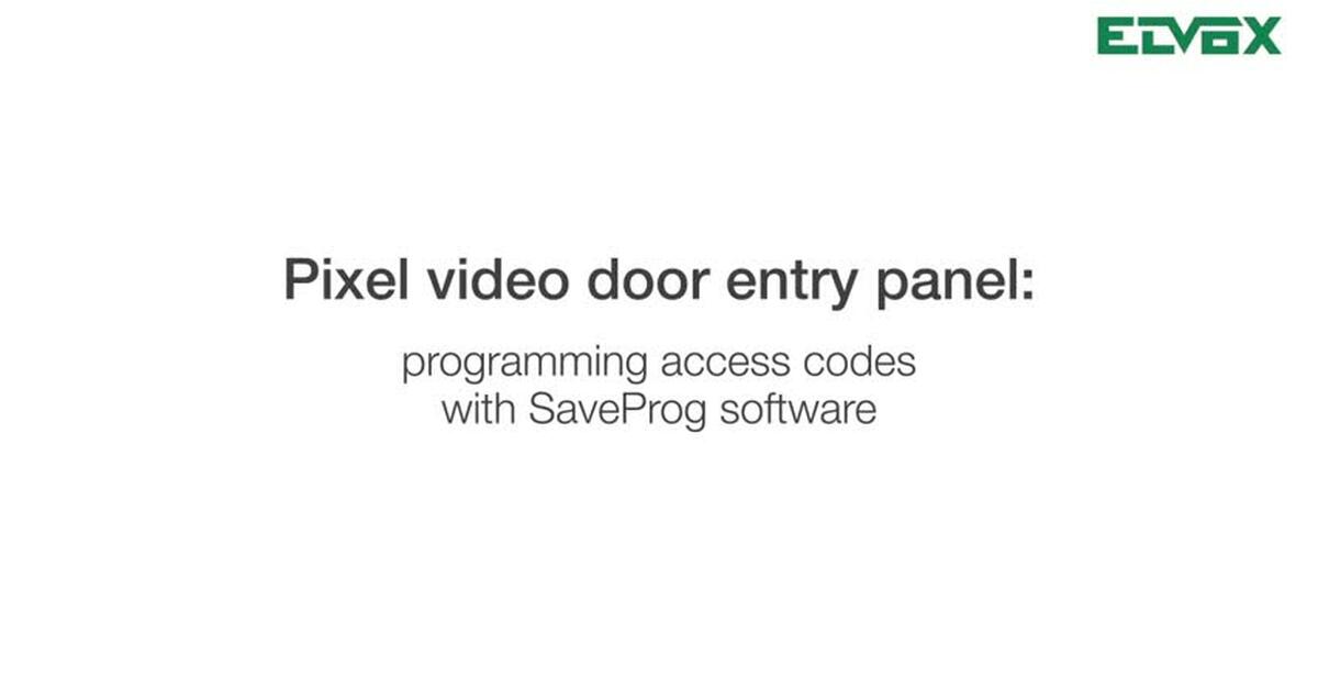 Pixel video door entry panel: programming access codes via the SaveProg ...