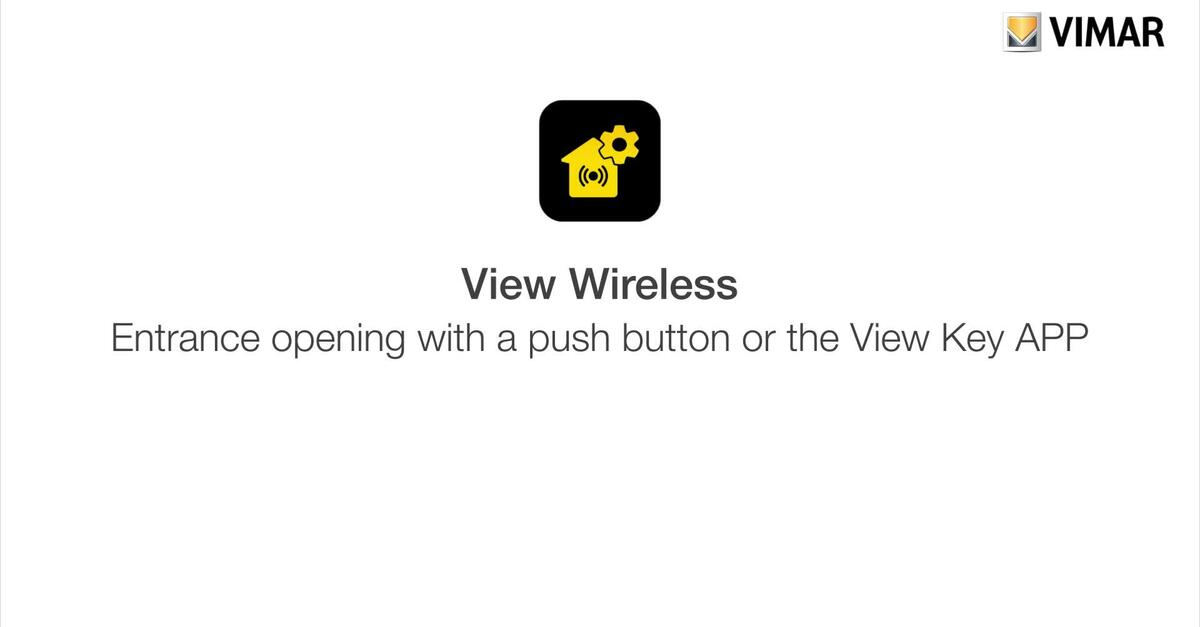 View Wireless - Entrance opening with a push button or the View Key App ...