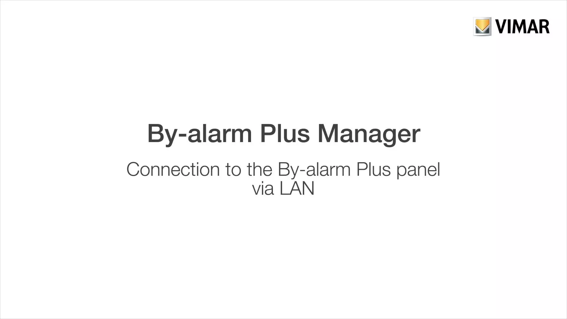 By-alarm Plus Manager Connection to the By-alarm Plus panel via LAN