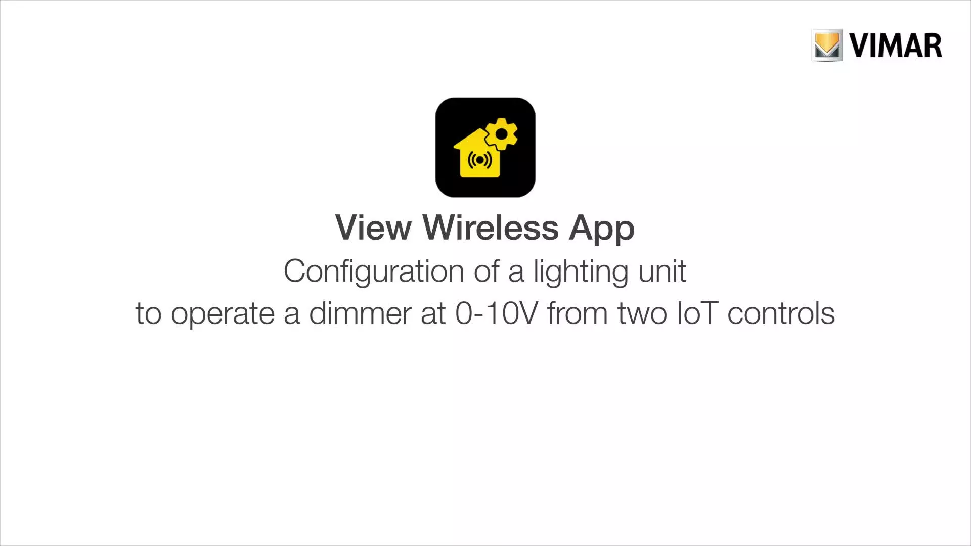 View Wireless Appi IoT - Configuration of a lighting unit to operate a dimmer at 0-10V from two IoT controls