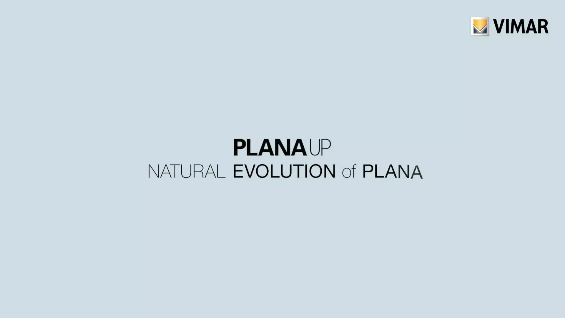 Plana Up - Natural evolution