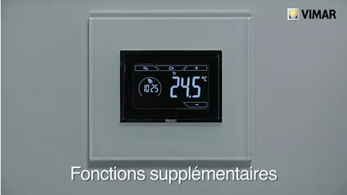 Chronothermostat tactile 3 modules d'encastrement code 02955 -  Fonctions supplémentaires