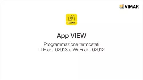 Tutorial app View termostati LTE 02913 e Wifi 02912 Vimar